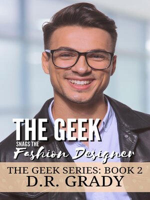 cover image of The Geek Snags the Fashion Designer